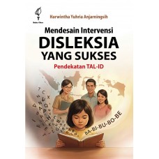 Mendesain Intervensi Disleksia yang Sukses:  Pendekatan Tal-Id